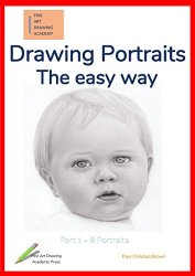 Drawing Portraits: The easy way - Part 1 (Fine Art Drawing Academy: Portrait drawing)