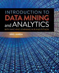 Introduction to Data Mining and Analytics with Machine Learning in R and Python