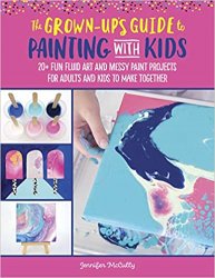 The Grown-Ups Guide to Painting with Kids