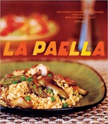 La Paella: Deliciously Authentic Rice Dishes from Spain's Mediterranean Coast