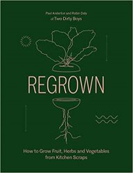 Regrown: How to Grow a Garden on Your Windowsill