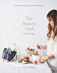 The Beauty Chef Gut Guide: Glowing Skin and Wellbeing Begin in the Belly