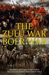 The Zulu War and Boer War