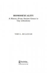 Homosexuality. A History (From Ancient Greece to Gay Liberation)