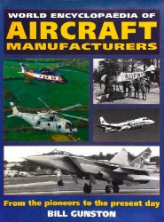 World Encyclopedia of Aircraft Manufacturers: From the Pioneers to the Present Day