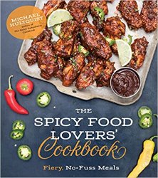 The Spicy Food Lovers Cookbook: Fiery, No-Fuss Meals