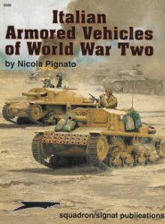 Italian Armored Vehicles of World War Two (Squadron Signal 6089)