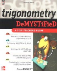Trigonometry Demystified. A Self-Teaching Guide