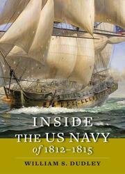 Inside the US Navy of 18121815 (Johns Hopkins Books on the War of 1812)
