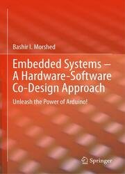 Embedded Systems  A Hardware-Software Co-Design Approach: Unleash the Power of Arduino!