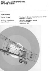 The U.S. Air Service in World War I Vol. IV - Postwar Review