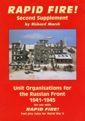 Unit Organisatons for the Russian Front 1941-1945 (Rapid Fire - Second Suplement)