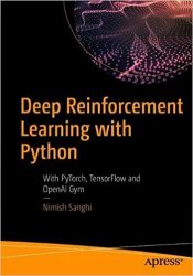 Deep Reinforcement Learning with Python: With PyTorch, TensorFlow and OpenAI Gym