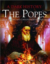 Dark history of the Popes: vice, murder and corruption in the Vatican