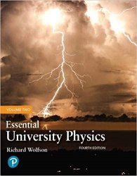 Essential University Physics Volume 2, 4th Edition