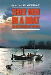 Three men in a boat (to say nothing of a dog) =   ,    :      