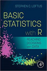 Basic Statistics with R: Reaching Decisions with Data