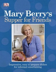 Mary Berrys Supper for friends