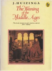 The Waning of the Middle Ages