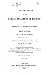 Illustrations of the public buildings of London  With historical and descriptive accounts of each edifice  .2
