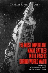 The Most Important Naval Battles in the Pacific during World War II