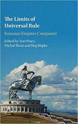 The Limits of Universal Rule: Eurasian Empires Compared
