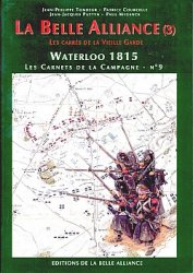 Waterloo 1815, les Carnets de la Campagne 9 - La Belle Alliance (3) Les carres de la Vieille Garde