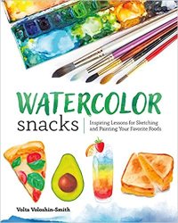 Watercolor Snacks: Inspiring Lessons for Sketching and Painting Your Favorite Foods