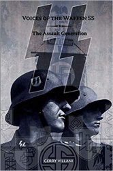 Voices of the Waffen SS - The Assault Generation: Volume 2