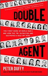 Double Agent: The First Hero of World War II and How the FBI Outwitted and Destroyed a Nazi Spy Ring