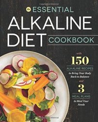 Essential Alkaline Diet Cookbook