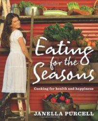 Eating for the seasons: cooking for health and happiness