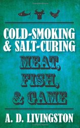 Cold-smoking & salt-curing meat, fish & game