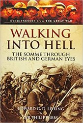 Walking Into Hell: The Somme Through British and German Eyes