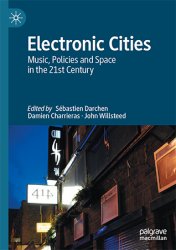 Electronic Cities: Music, Policies and Space in the 21st Century