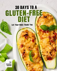 30 Days to a Gluten-Free Diet: Let Your Body Thank You