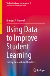 Using Data to Improve Student Learning: Theory, Research and Practice
