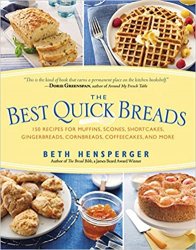 Best Quick Breads: 150 Recipes for Muffins, Scones, Shortcakes, Gingerbreads, Cornbreads, Coffeecakes, and More