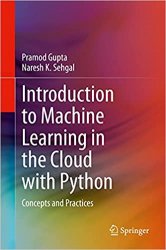 Introduction to Machine Learning in the Cloud with Python: Concepts and Practices
