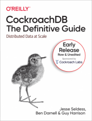 CockroachDB: The Definitive Guide (Early Release)