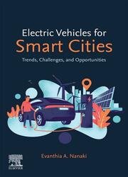 Electric Vehicles for Smart Cities : Trends, Challenges, and Opportunities