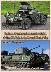 Features of tanks and armored vehicles of Great Britain in the Second World War: The best technologies of world wars, 2nd Edition