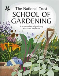 The National Trust School of Gardening: Practical Advice From the Experts