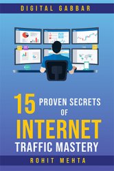 15 Proven Secrets of Internet Traffic Mastery