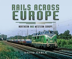 Rails Across Europe: Northern and Western Europe