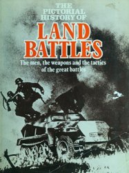 The Pictorial History of Land Battles