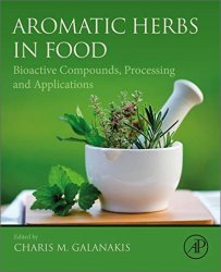 Aromatic Herbs in Food: Bioactive Compounds, Processing, and Applications