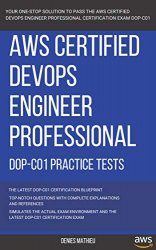 AWS: AWS Certified DevOps Engineer Professional (DOP-C01) Practice Tests