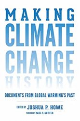 Making Climate Change History: Documents from Global Warming's Past