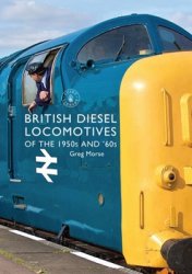 British Diesel Locomotives of the 1950s and ‘60s (Shire Library)